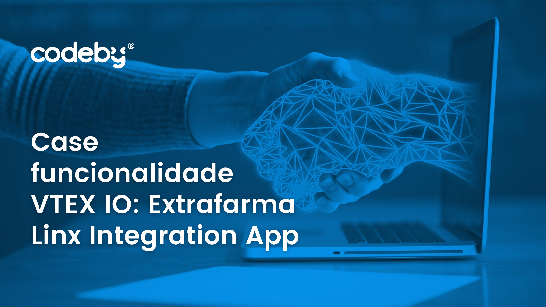 Case funcionalidade VTEX IO Extrafarma Linx Integration App