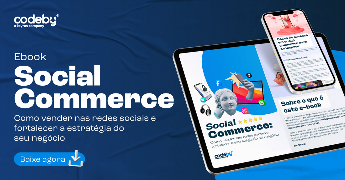 Social Commerce: Como vender nas redes sociais e fortalecer a estratégia do seu negócio